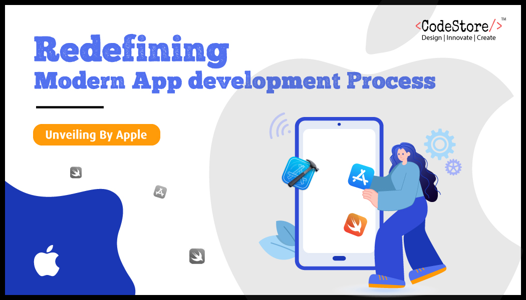 Redefining Modern iOS App development process - Unveiling by Apple